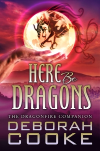 Here be Dragons, the Dragonfire Companion and guide to the paranormal romance series by Deborah Cooke
